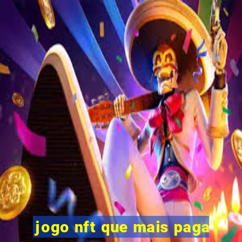 jogo nft que mais paga